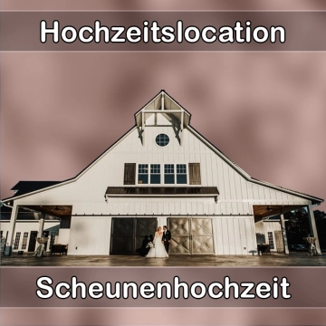 Location - Hochzeitslocation Scheune in Ainring