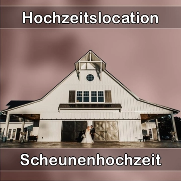 Location - Hochzeitslocation Scheune in Altenberg (Erzgebirge)