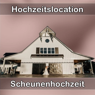 Location - Hochzeitslocation Scheune in Am Ohmberg