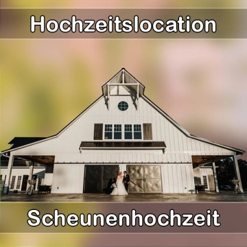 Location - Hochzeitslocation Scheune in Anger
