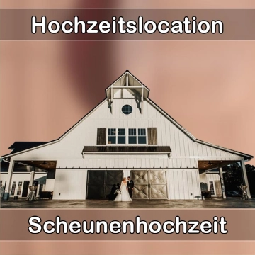 Location - Hochzeitslocation Scheune in Aschau am Inn