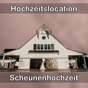 Location - Hochzeitslocation Scheune in Bad Abbach