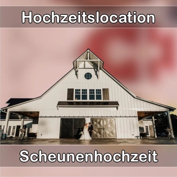 Location - Hochzeitslocation Scheune in Bad Lobenstein