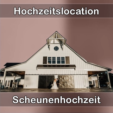 Location - Hochzeitslocation Scheune in Bad Saulgau