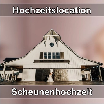Location - Hochzeitslocation Scheune in Barbing