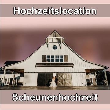 Location - Hochzeitslocation Scheune in Bendorf