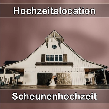 Location - Hochzeitslocation Scheune in Benningen am Neckar