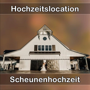 Location - Hochzeitslocation Scheune in Berg (Schussental)