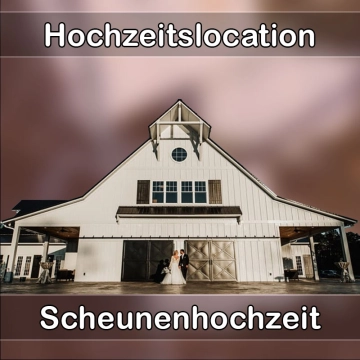 Location - Hochzeitslocation Scheune in Bergen (Chiemgau)