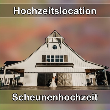 Location - Hochzeitslocation Scheune in Biberach an der Riß