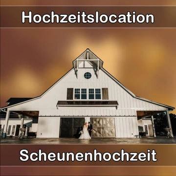 Location - Hochzeitslocation Scheune in Bischofswiesen
