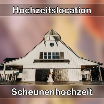 Location - Hochzeitslocation Scheune in Bodolz