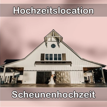 Location - Hochzeitslocation Scheune in Braunfels