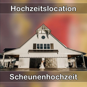 Location - Hochzeitslocation Scheune in Brombachtal