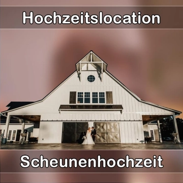 Location - Hochzeitslocation Scheune in Buckenhof