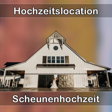 Location - Hochzeitslocation Scheune in Burgrieden