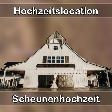 Location - Hochzeitslocation Scheune in Chieming