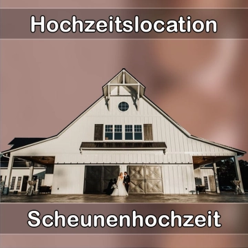 Location - Hochzeitslocation Scheune in Deining