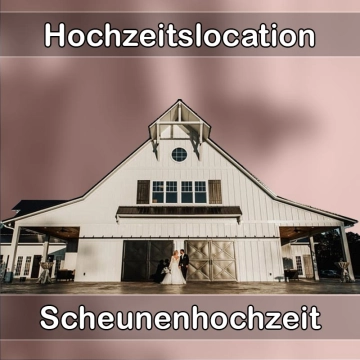 Location - Hochzeitslocation Scheune in Denkendorf (Oberbayern)