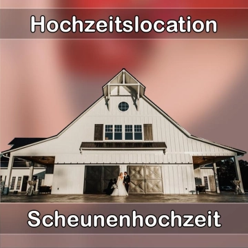Location - Hochzeitslocation Scheune in Dierdorf