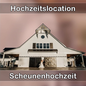 Location - Hochzeitslocation Scheune in Dürrröhrsdorf-Dittersbach
