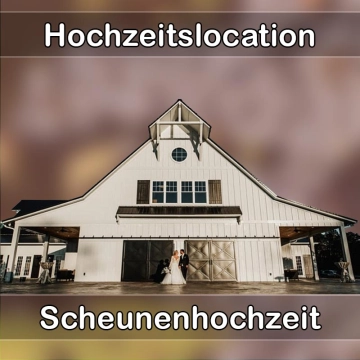 Location - Hochzeitslocation Scheune in Ebersbach an der Fils
