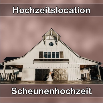 Location - Hochzeitslocation Scheune in Ehrenkirchen
