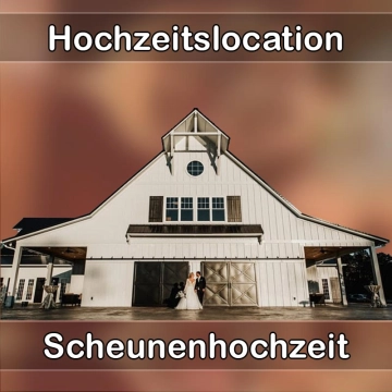 Location - Hochzeitslocation Scheune in Feldkirchen-Westerham