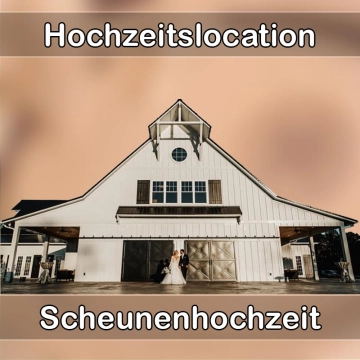 Location - Hochzeitslocation Scheune in Freudenberg (Siegerland)