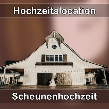 Location - Hochzeitslocation Scheune in Fridolfing