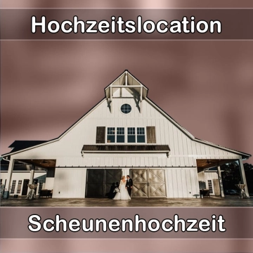Location - Hochzeitslocation Scheune in Friedrichsthal (Saar)