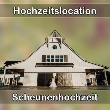 Location - Hochzeitslocation Scheune in Gelenau/Erzgebirge