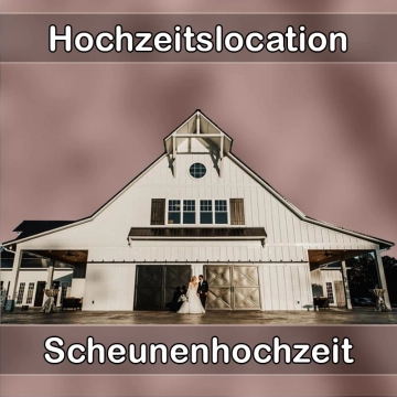 Location - Hochzeitslocation Scheune in Grabenstätt