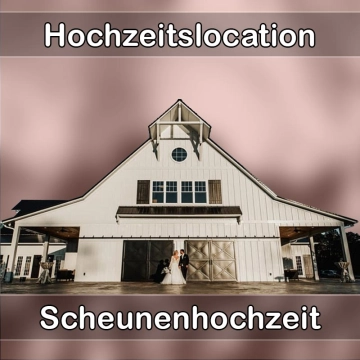 Location - Hochzeitslocation Scheune in Großheubach
