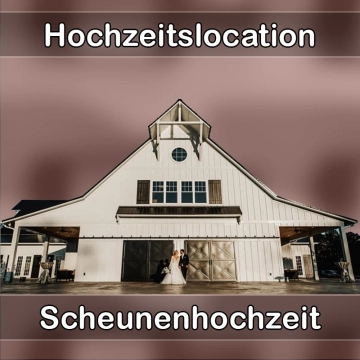 Location - Hochzeitslocation Scheune in Großkarolinenfeld
