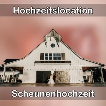 Location - Hochzeitslocation Scheune in Grünhainichen