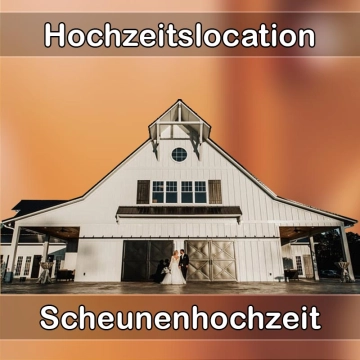 Location - Hochzeitslocation Scheune in Hofkirchen
