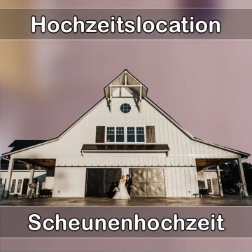 Location - Hochzeitslocation Scheune in Ingolstadt