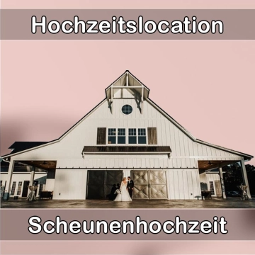 Location - Hochzeitslocation Scheune in Karlskron