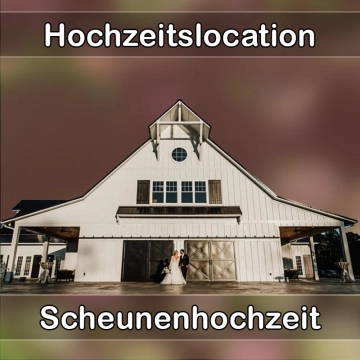 Location - Hochzeitslocation Scheune in Kiefersfelden