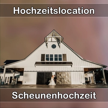 Location - Hochzeitslocation Scheune in Kirchanschöring