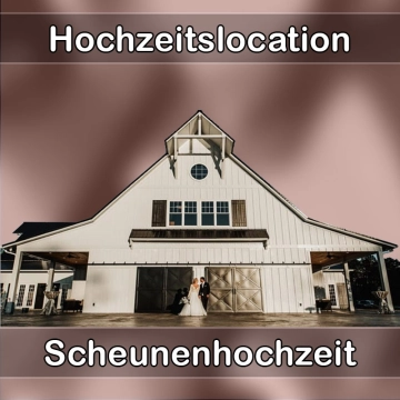 Location - Hochzeitslocation Scheune in Kirchen (Sieg)