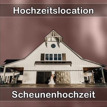 Location - Hochzeitslocation Scheune in Kolbermoor