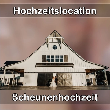 Location - Hochzeitslocation Scheune in Konz