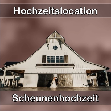Location - Hochzeitslocation Scheune in Krauchenwies