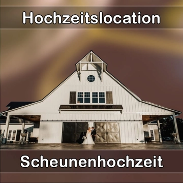 Location - Hochzeitslocation Scheune in Kressbronn am Bodensee