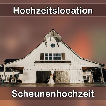 Location - Hochzeitslocation Scheune in Lahnau