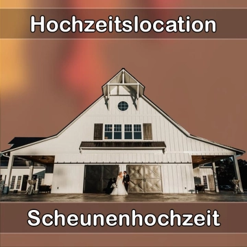 Location - Hochzeitslocation Scheune in Lauter-Bernsbach