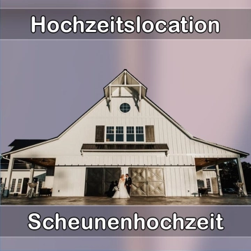 Location - Hochzeitslocation Scheune in Lehre