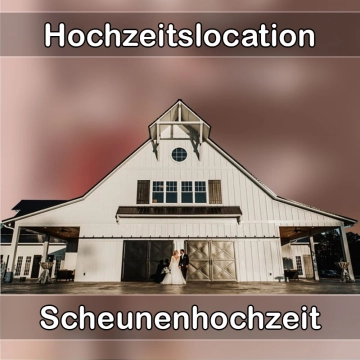 Location - Hochzeitslocation Scheune in Lenting
